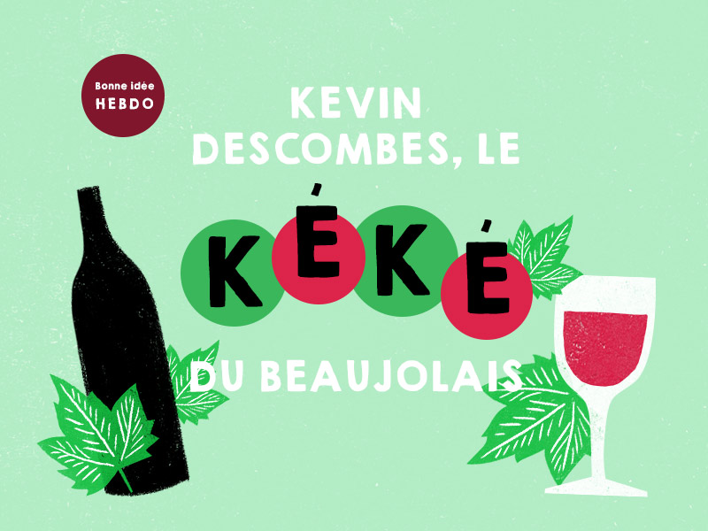 Choisir un vin du domaine de Beaujolais de Kevin "Kéké" Descombes. Quel.vin
